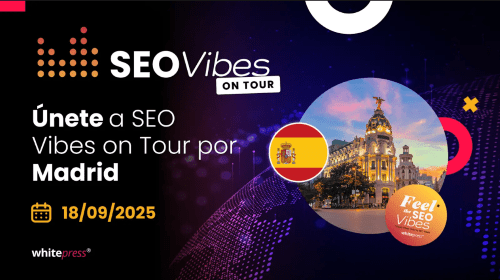 SEO Vibes llega a Madrid: el gran encuentro SEO del año será el 18/09