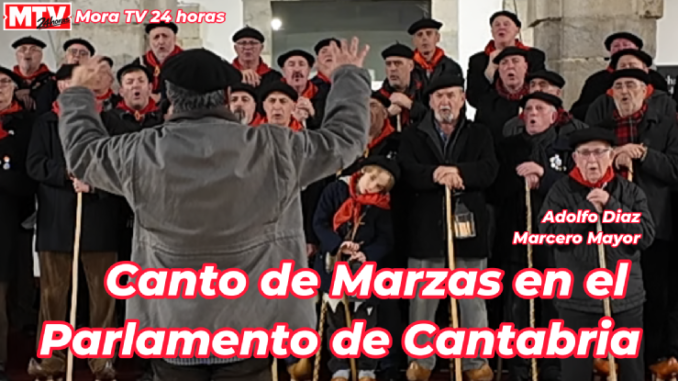 Adolfo Diaz marcero mayor en el Canto de Marzas del Parlamento de Cantabria (+ video)