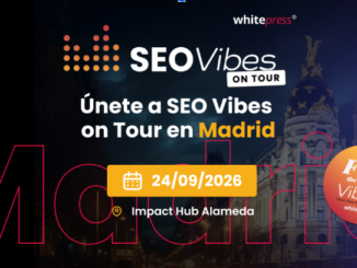 SEO Vibes on Tour 2026 regresa a Madrid el 24 de septiembre para debatir el futuro del posicionamiento web